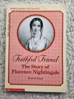 Faithful Friend The Story of Florence Nightingale Beatrice Siegel Paperback 1991